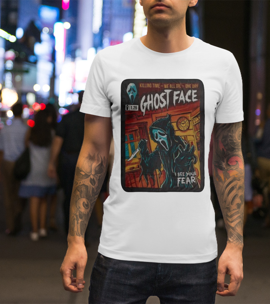 Ghost Face Killing Time Comic Book We All Die One Day I See Your Fear T-Shirt