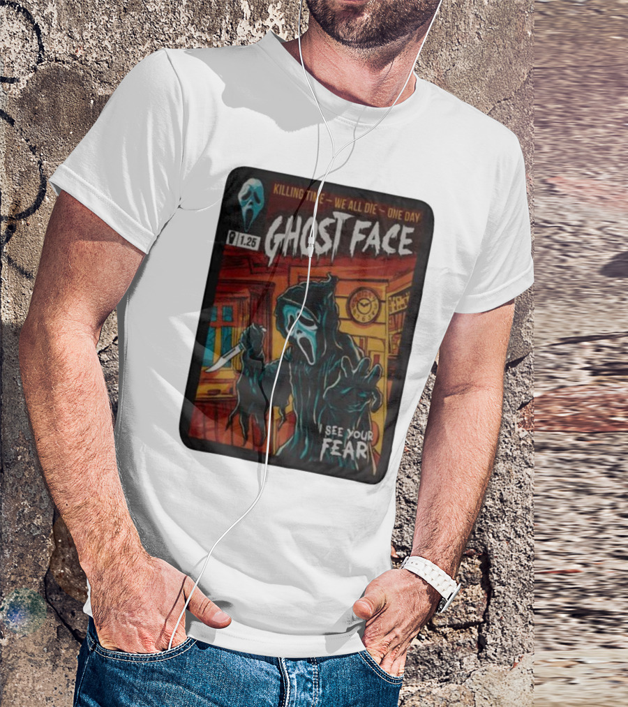Ghost Face Killing Time Comic Book We All Die One Day I See Your Fear T-Shirt