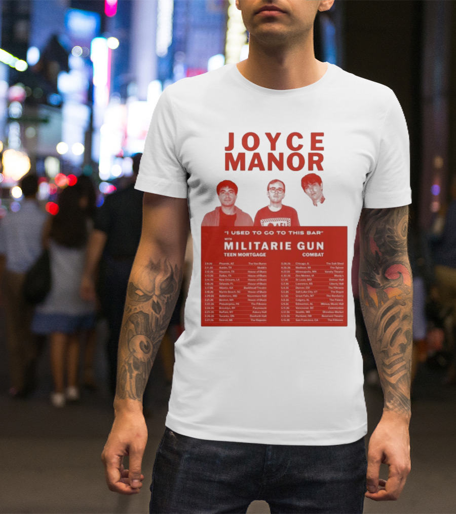 Joyce Manor I Used To Go To This Bar With Militarie Gun Teen Mortgage Combat 2026 Tour Dates T-Shirt