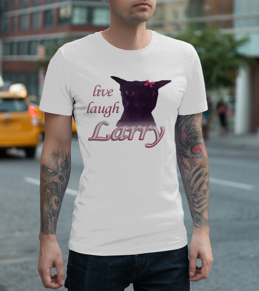 Live Laugh Larry Cat With Pink Bow T-Shirt
