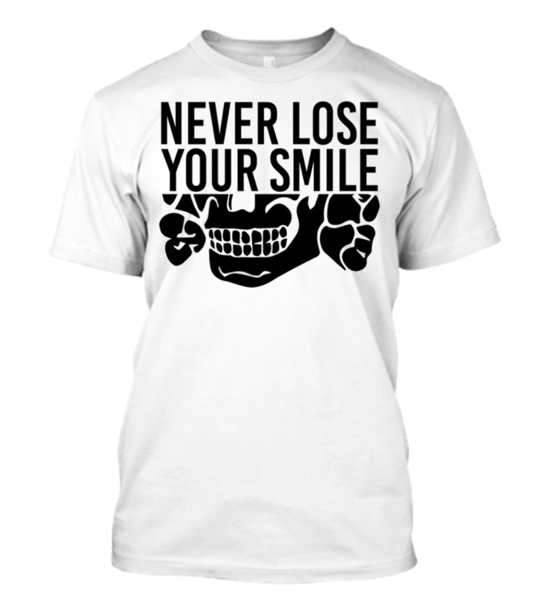 Never Lose Your Smile Skull And Crossbones T-Shirt