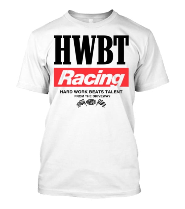 HWBT Racing Hard Work Beats Talent From The Driveway Smoke T-Shirt