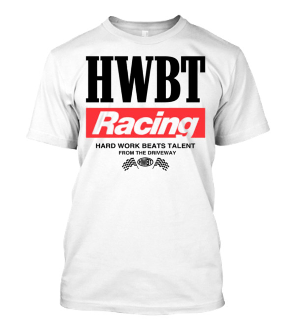 HWBT Racing Hard Work Beats Talent From The Driveway Smoke T-Shirt