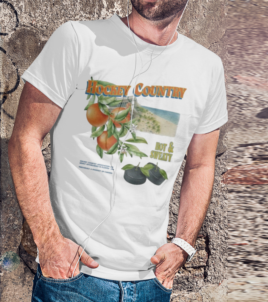 Hockey Country Hot And Sweaty Orange Grove Beach Palms T-Shirt