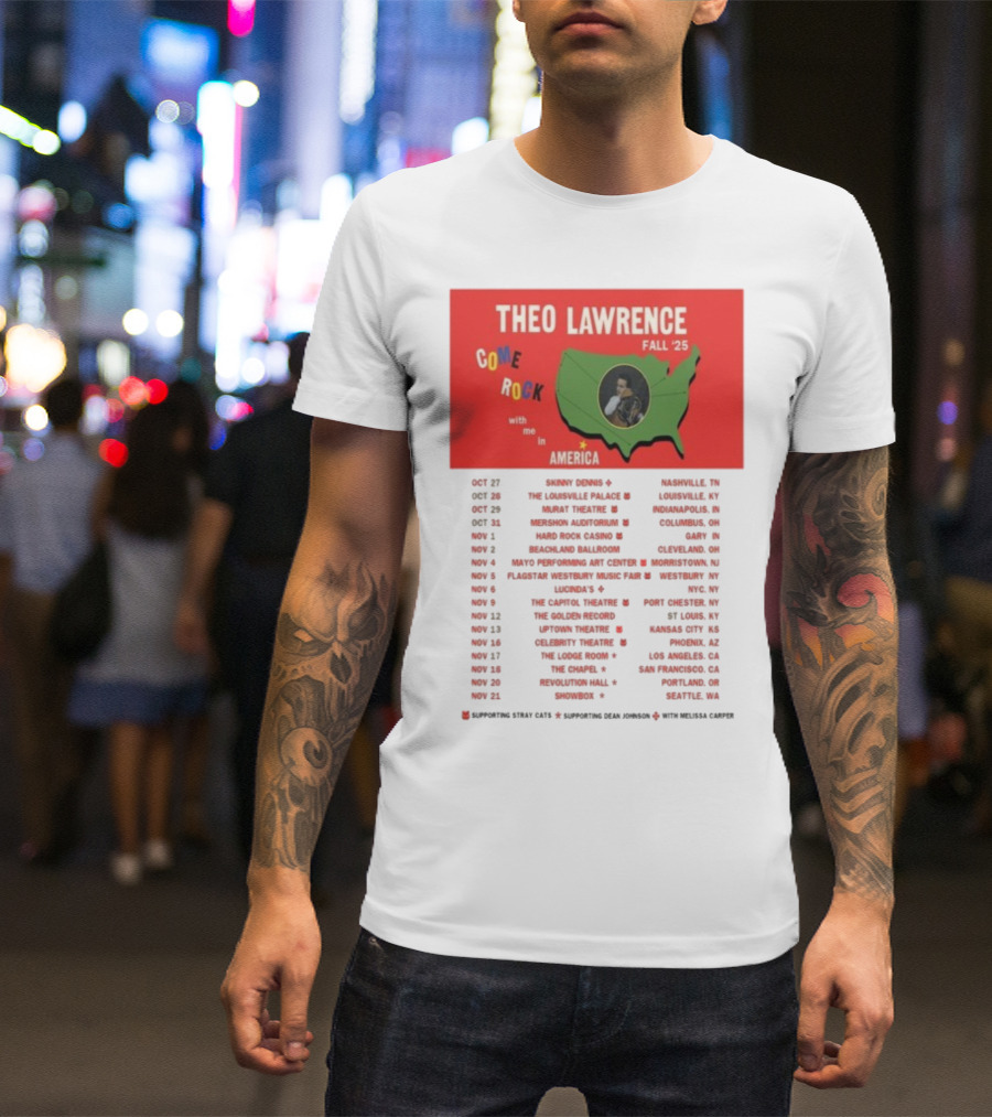 Theo Lawrence Fall 2025 Come Rock With Me In America Tour Dates And Cities T-Shirt