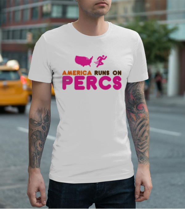 America Runs On Percs Map And Donut Parody T-Shirt