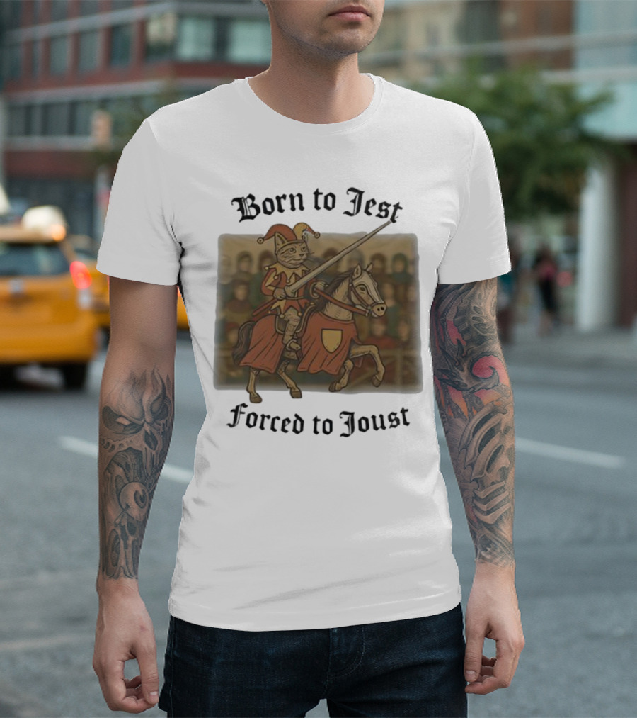Born to Jest Forced to Joust Cat Knight Comedy Medieval Humor T-Shirt