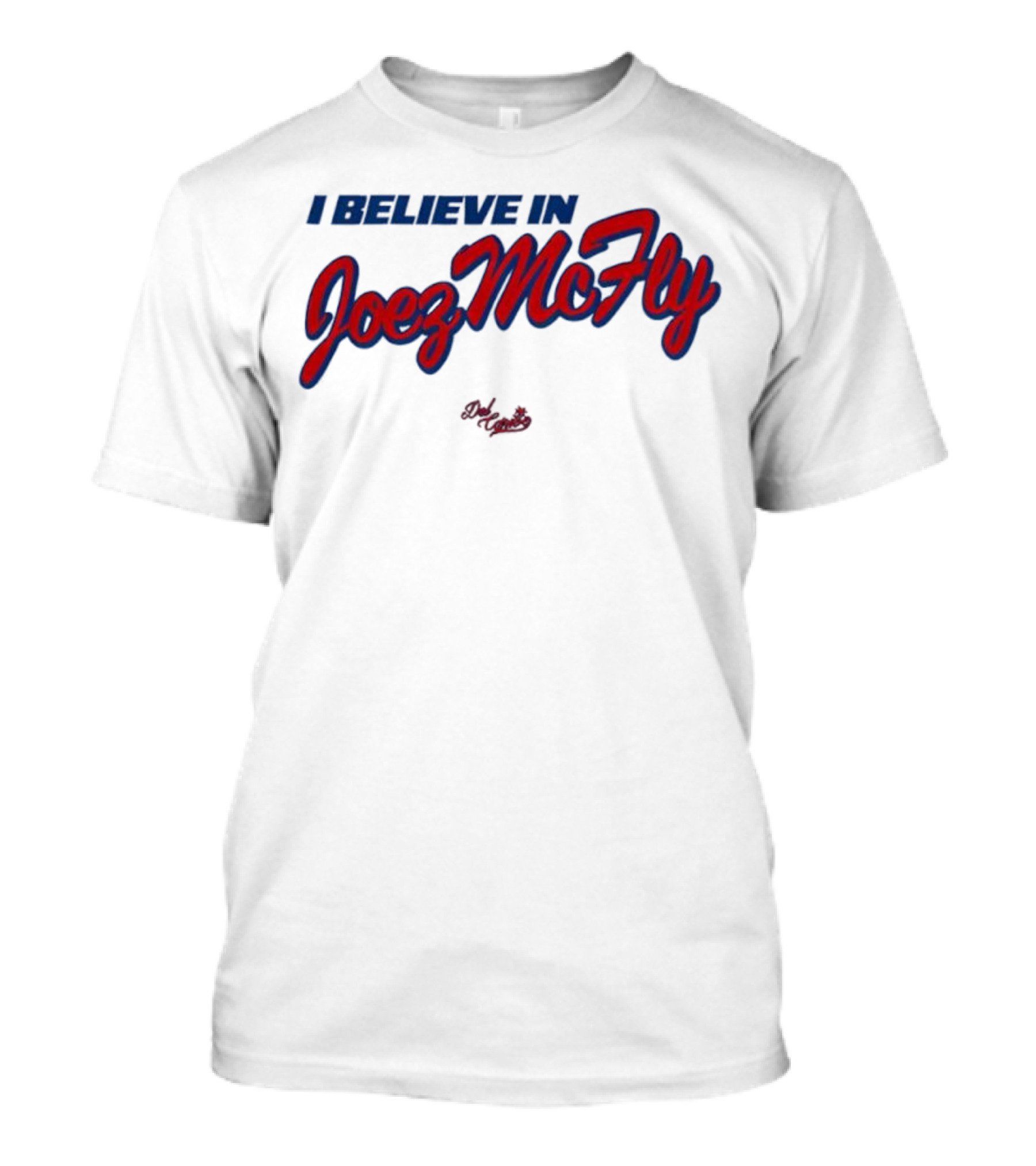 I Believe In Joez McFly Signature Style Del Caribe T-Shirt