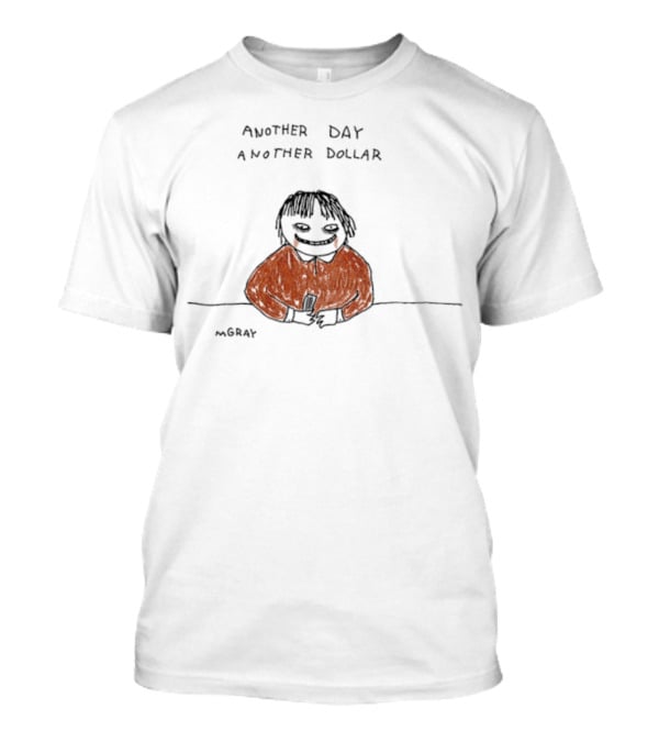 Another Day Another Dollar Smiling Face With Glasses And Orange Jacket T-Shirt