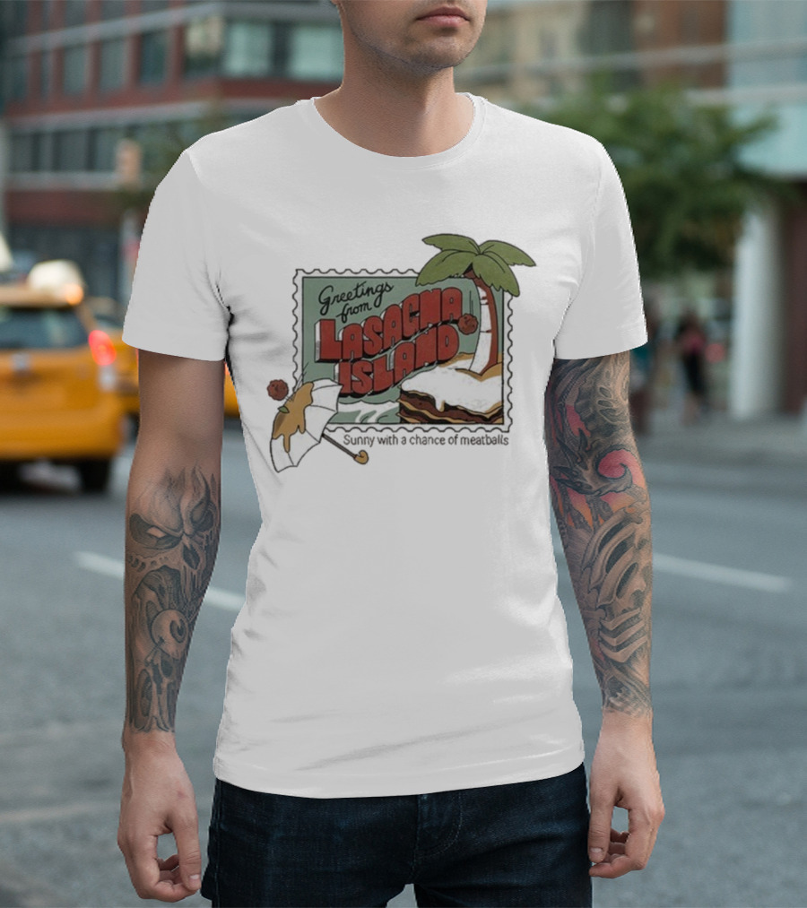 Greetings From Lasagna Island Sunny With A Chance Of Meatballs Palm Tree Umbrella Scene T-Shirt
