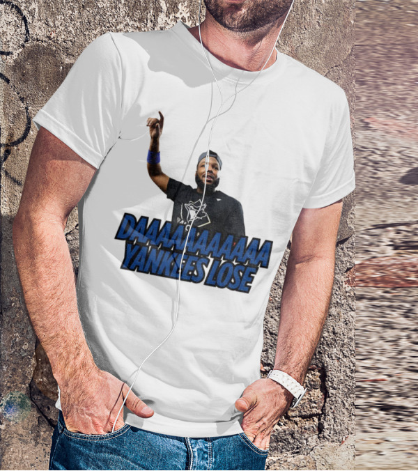 Daaaaaaaa Yankees Lose Vladimir Guerrero Jr Toronto Blue Jays Victory Celebration T-Shirt