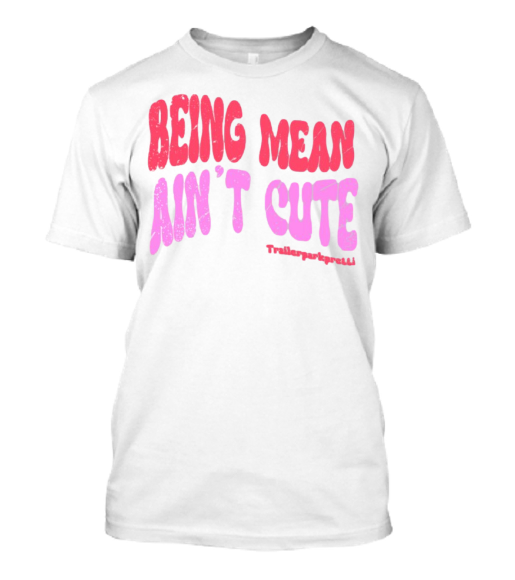 Being Mean Ain't Cute Text With Trendy Glitter Effect T-Shirt