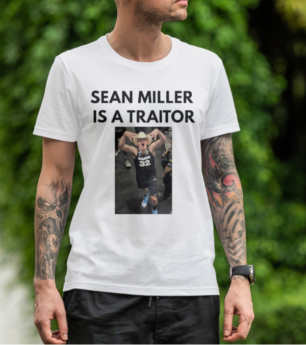 Sean Miller Is A Traitor Xavier 32 Cowboy Hat T-Shirt