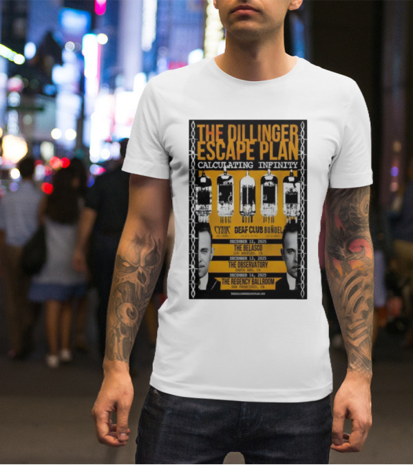 The Dillinger Escape Plan Calculating Infinity Tour December 12-14 2025 California Featuring Cynic Deaf Club Buñuel T-Shirt