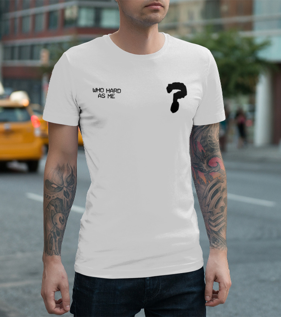 Who Hard As Me Fighter Pose T-Shirt