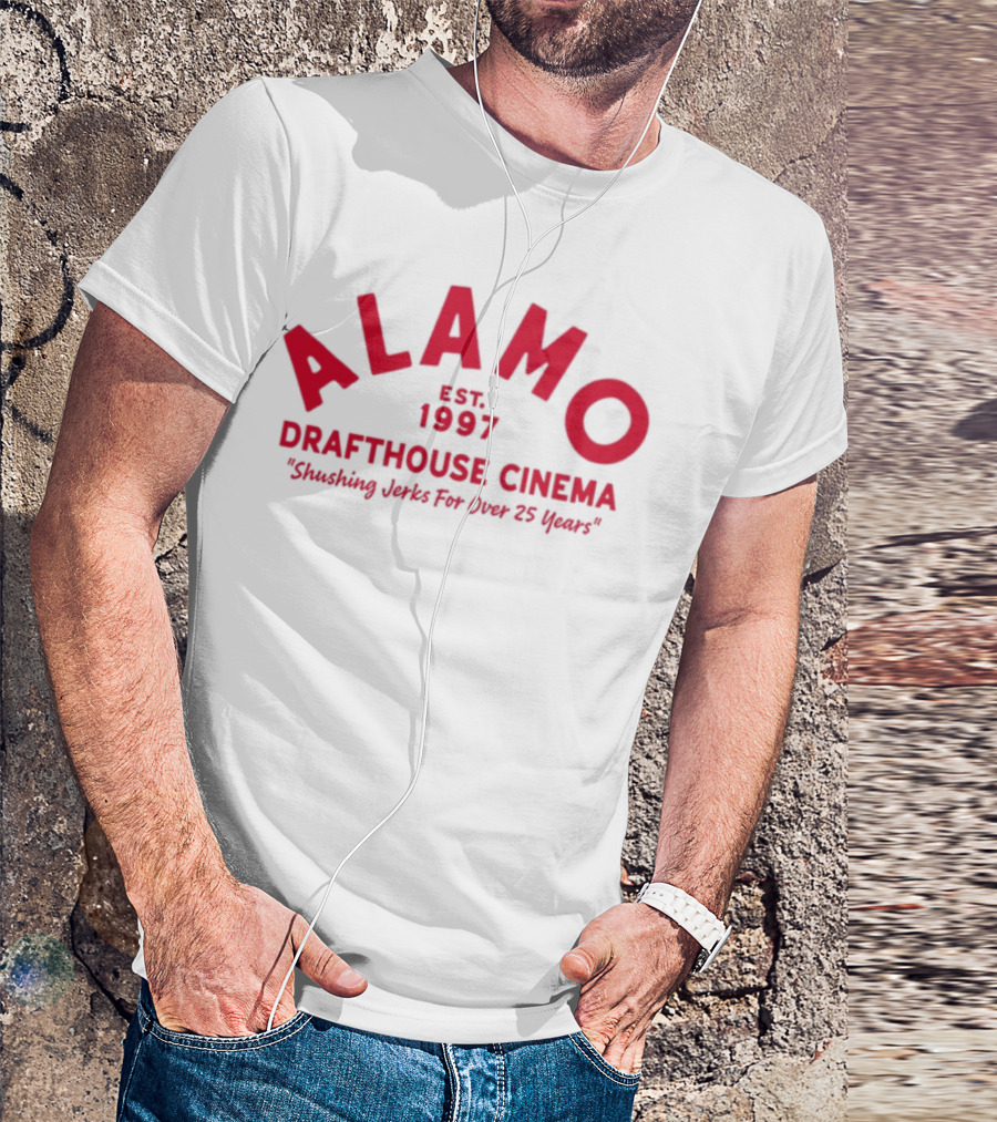 Alamo Drafthouse Cinema Est 1997 Shushing Jerks For Over 25 Years T-Shirt