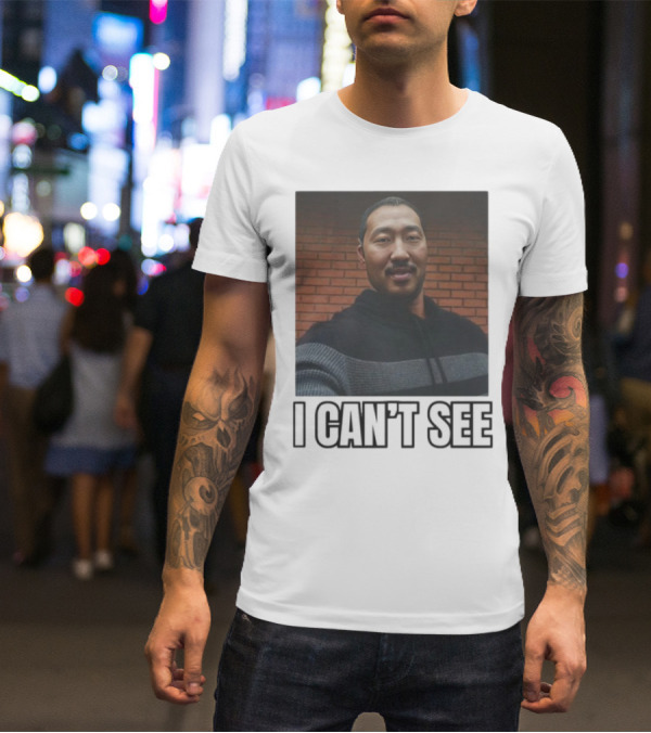 I Can't See I Can't See Andrew Ahn T-Shirt