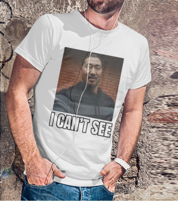 I Can't See I Can't See Andrew Ahn T-Shirt