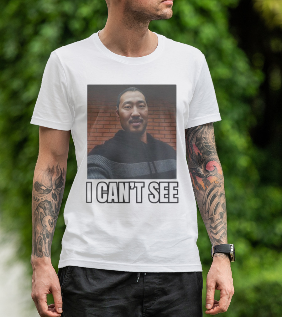 I Can't See I Can't See Andrew Ahn T-Shirt