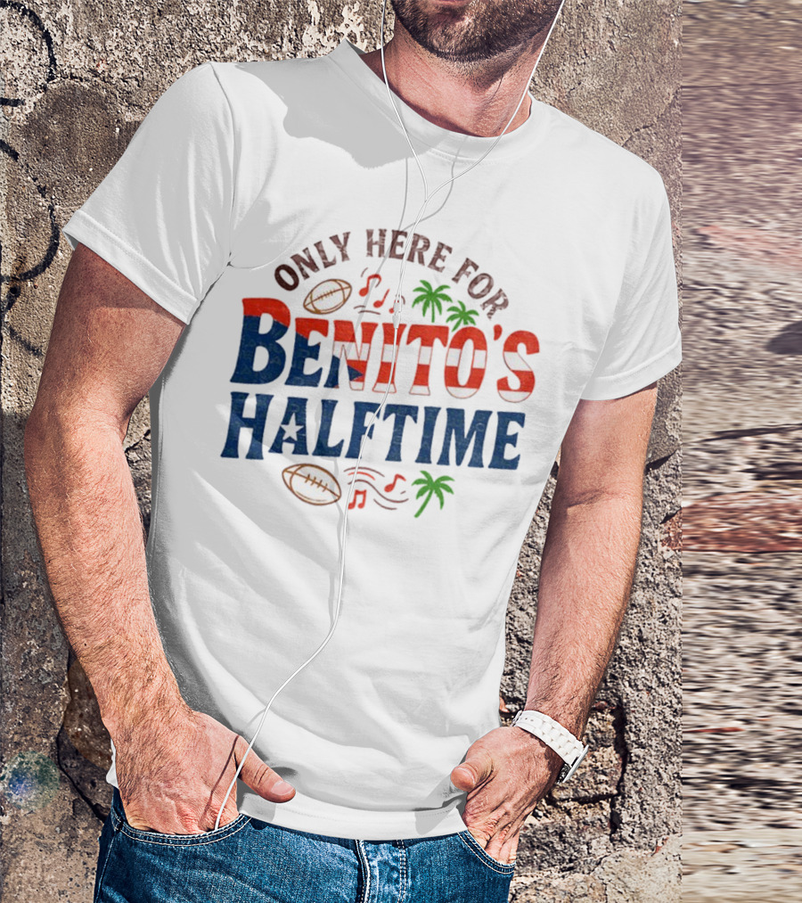 Only Here For Benito's Halftime Super Bowl Football Music Palms T-Shirt