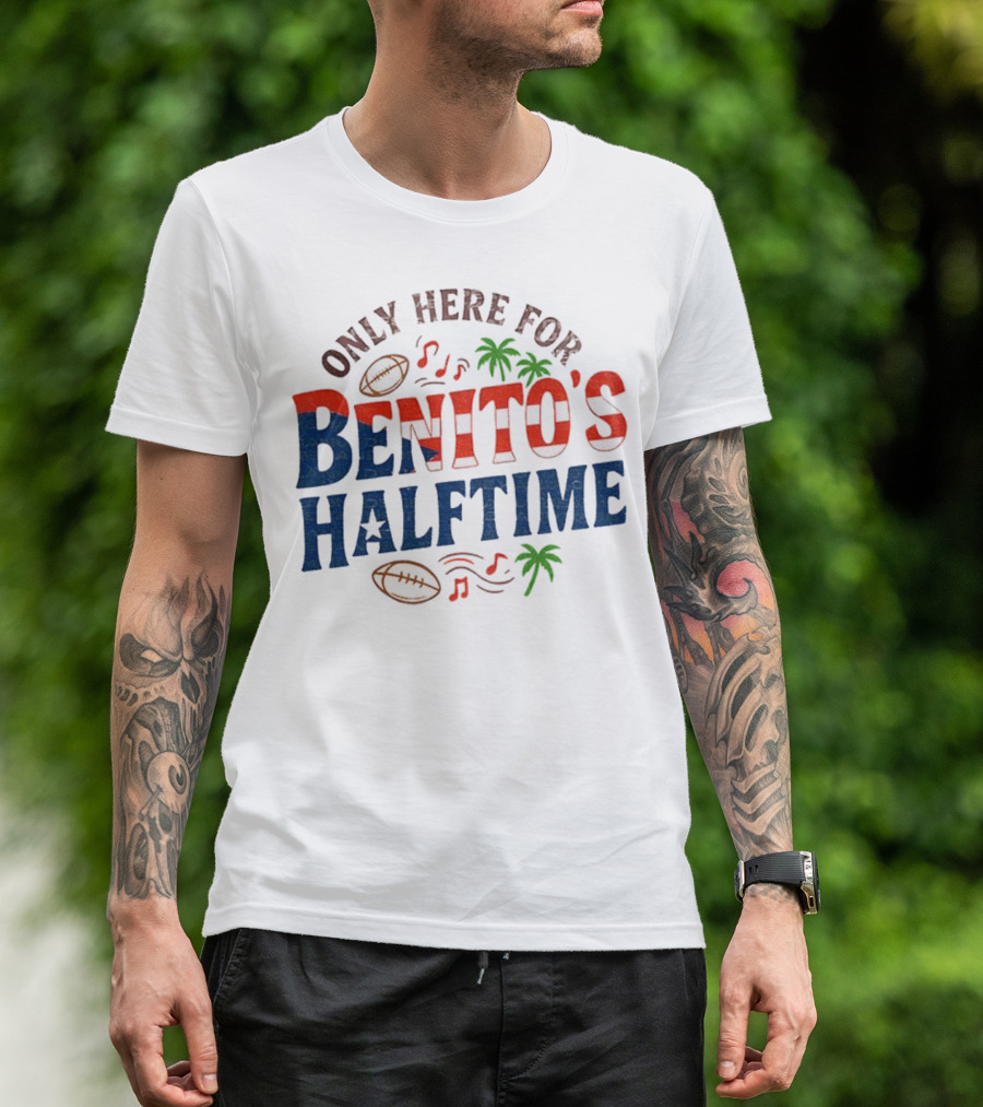 Only Here For Benito's Halftime Super Bowl Football Music Palms T-Shirt