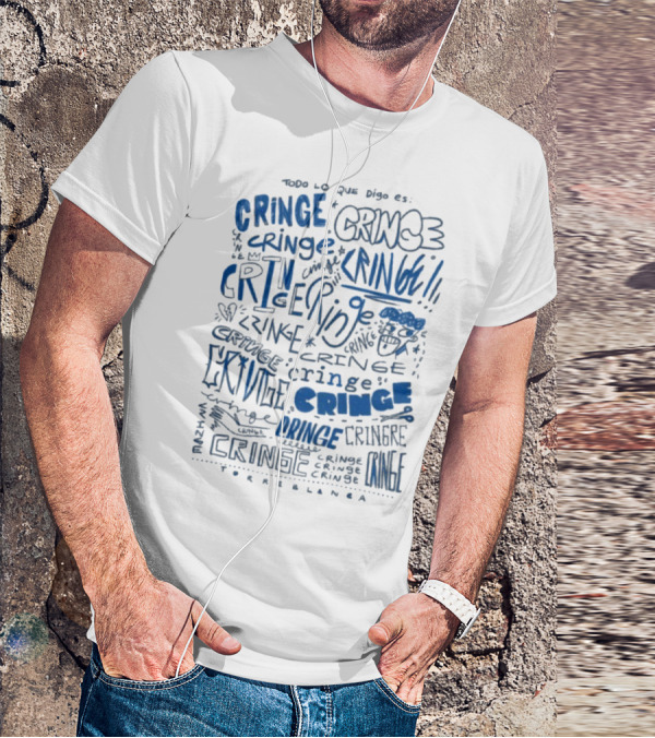 Todo Lo Que Digo Es Cringe 2025 Torreblanca T-Shirt