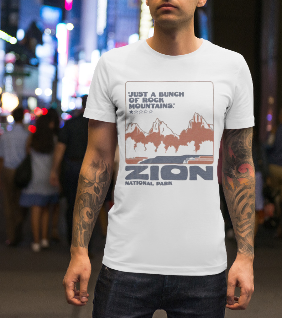 Zion National Park Just A Bunch Of Rock Mountains 1 Star Review T-Shirt