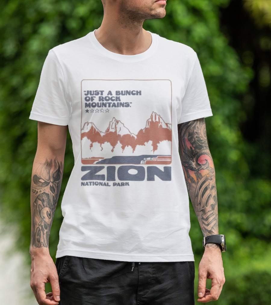 Zion National Park Just A Bunch Of Rock Mountains 1 Star Review T-Shirt