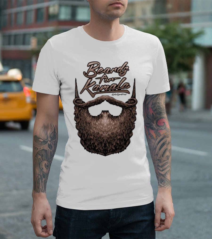 Beards For Kamala Philly Publicist Facial Hair Design T-Shirt