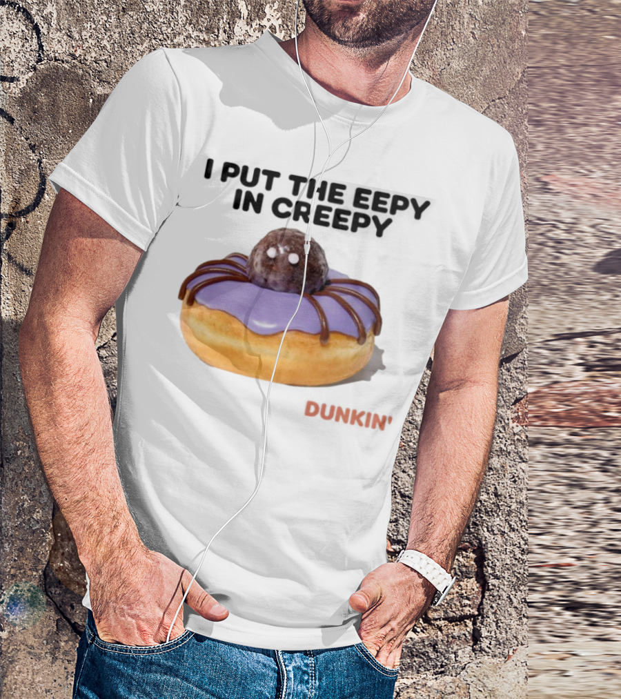 I Put The Eepy In Creepy Dunkin' Donut Spider Design T-Shirt