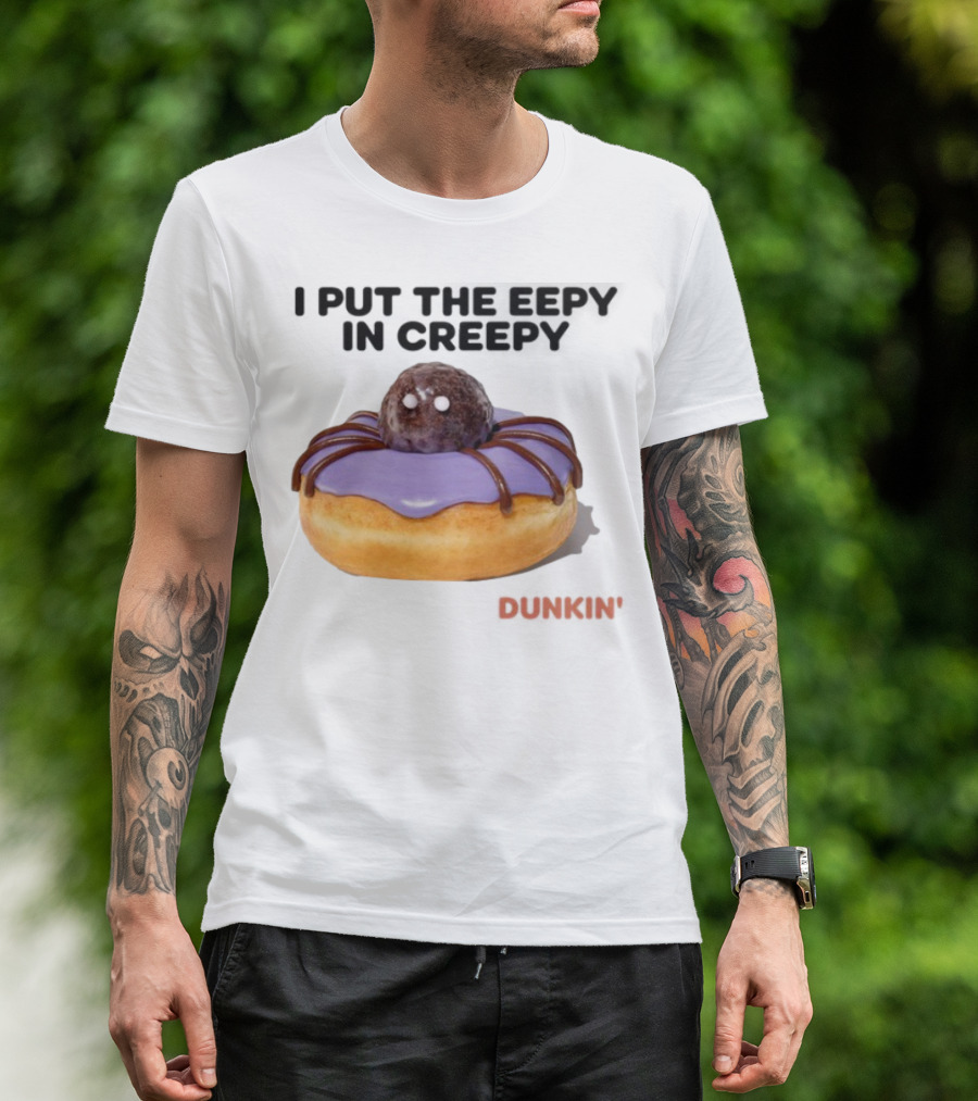 I Put The Eepy In Creepy Dunkin' Donut Spider Design T-Shirt