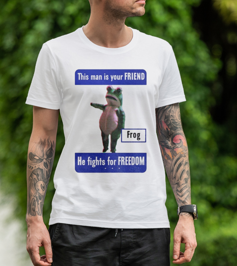 Portland Frog This Man Is Your Friend He Fights For Freedom Anti-ICE T-Shirt