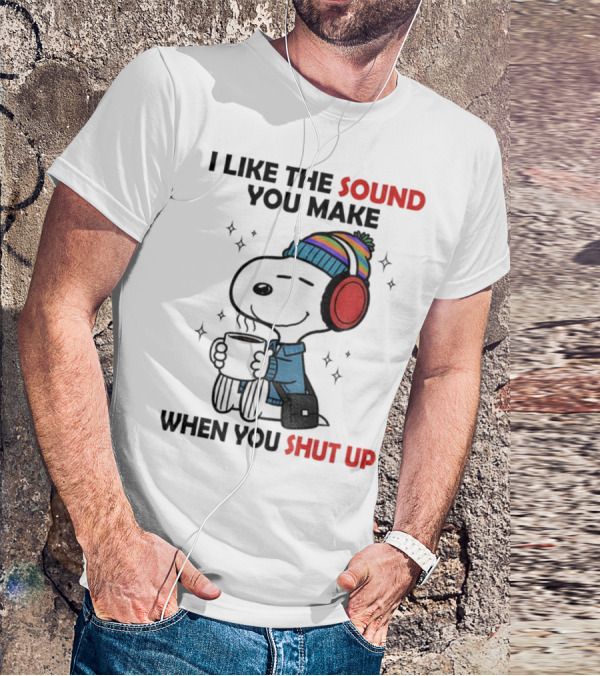 Snoopy I Like The Sound You Make When You Shut Up Headphones Coffee Cozy Winter Style T-Shirt
