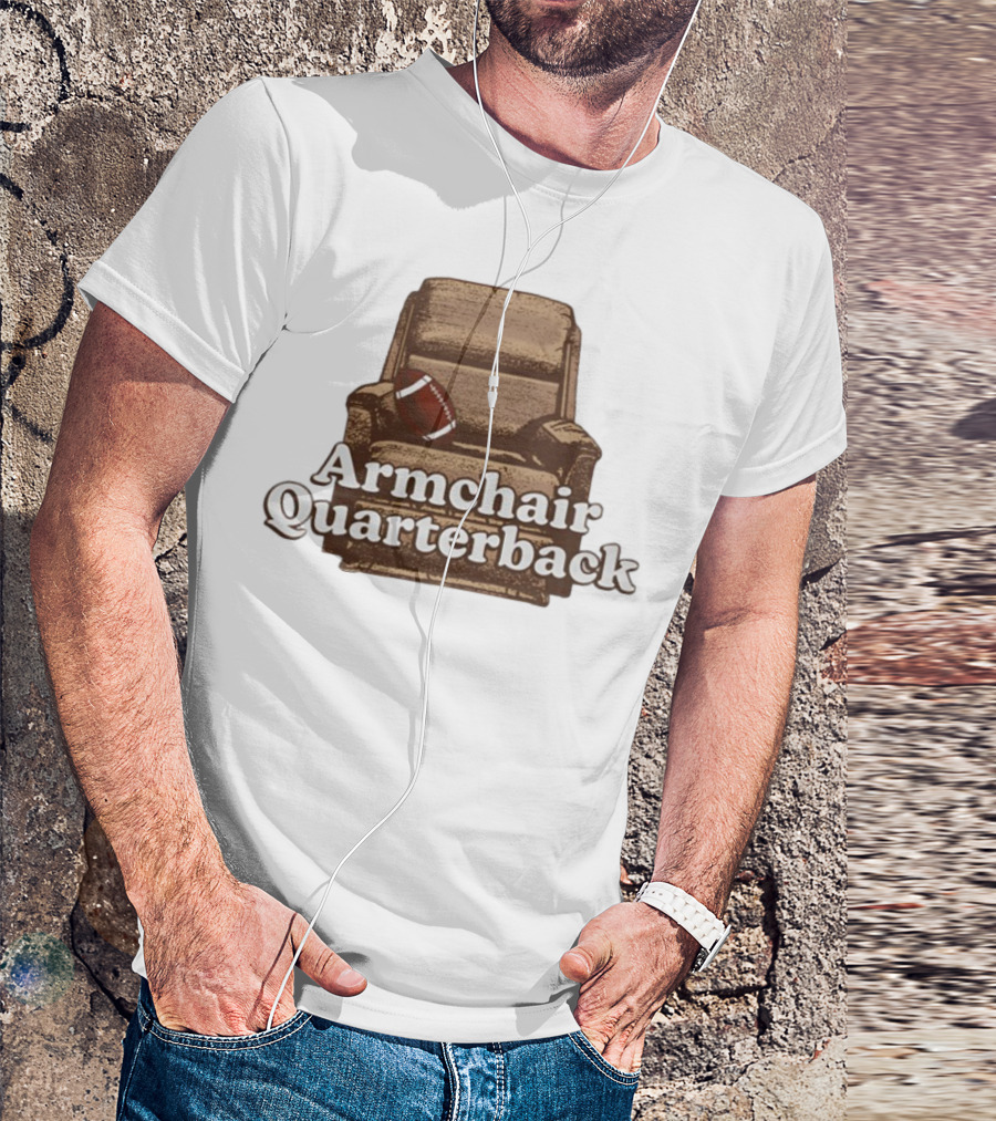 Middleclassfancy Armchair Quarterback Football Humor T-Shirt