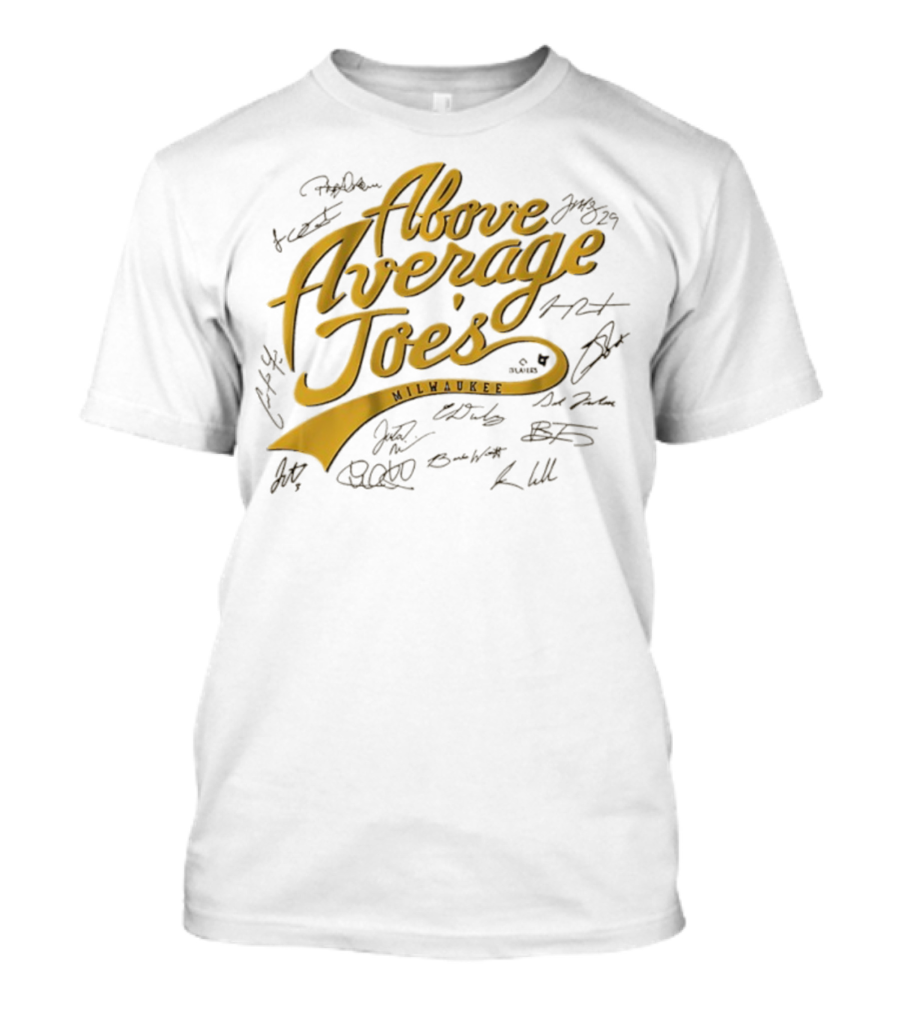 Milwaukee Above Average Joes Baseball Autographed Edition T-Shirt