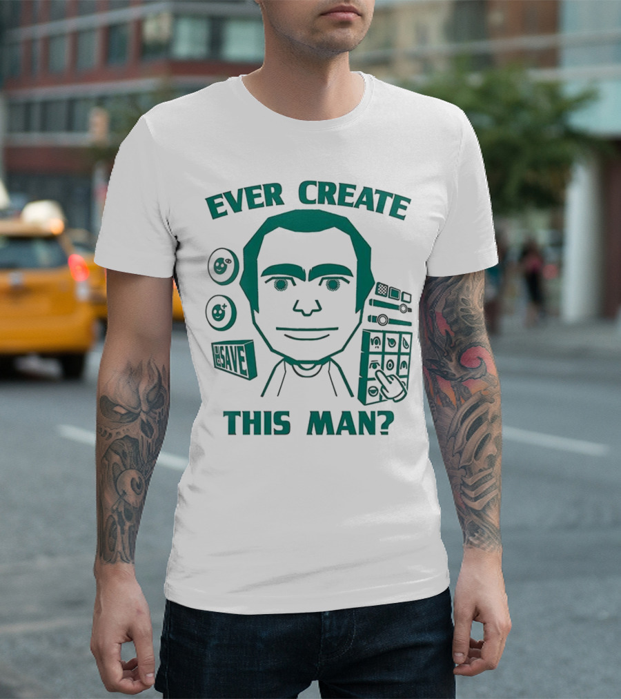Ever Create This Man Meme T-Shirt
