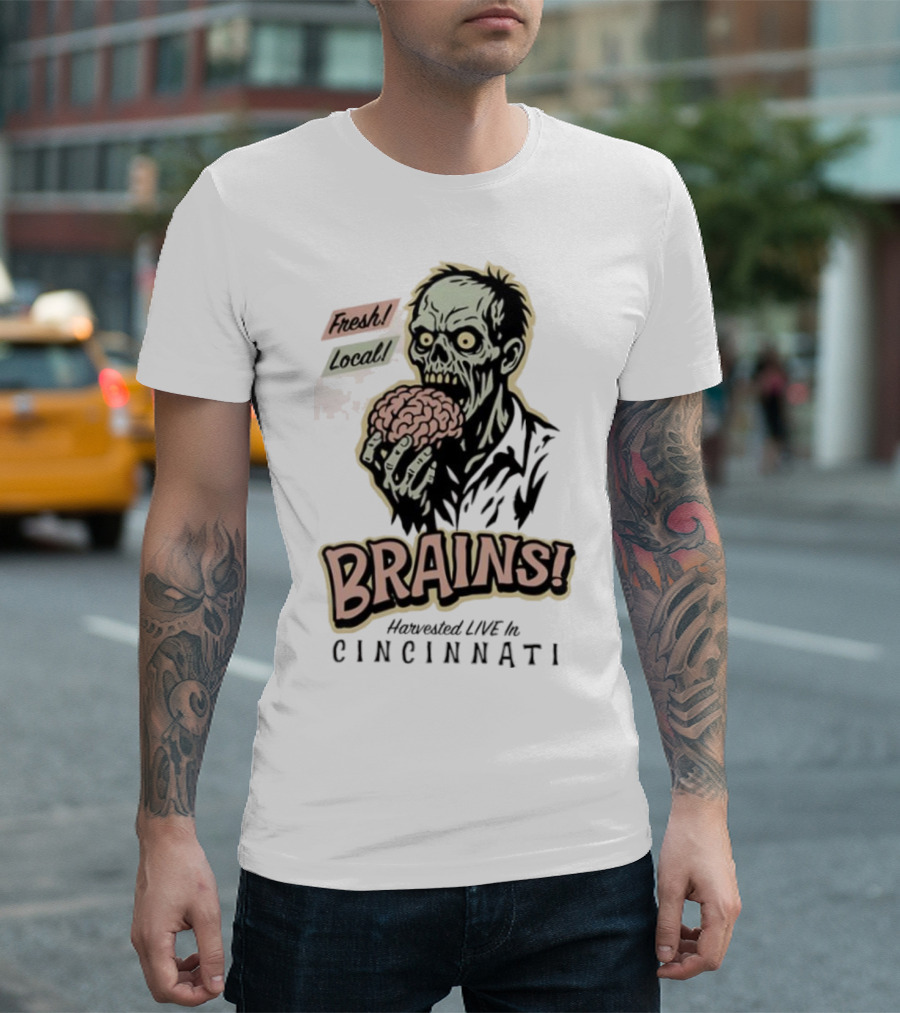 Fresh Local Brains Harvested Live Monster Cincinnati Zombie T-Shirt
