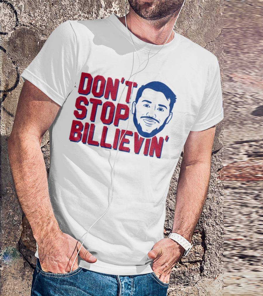 Don’t Stop Billievin Josh Allen Buffalo Bills NFL Football T-Shirt
