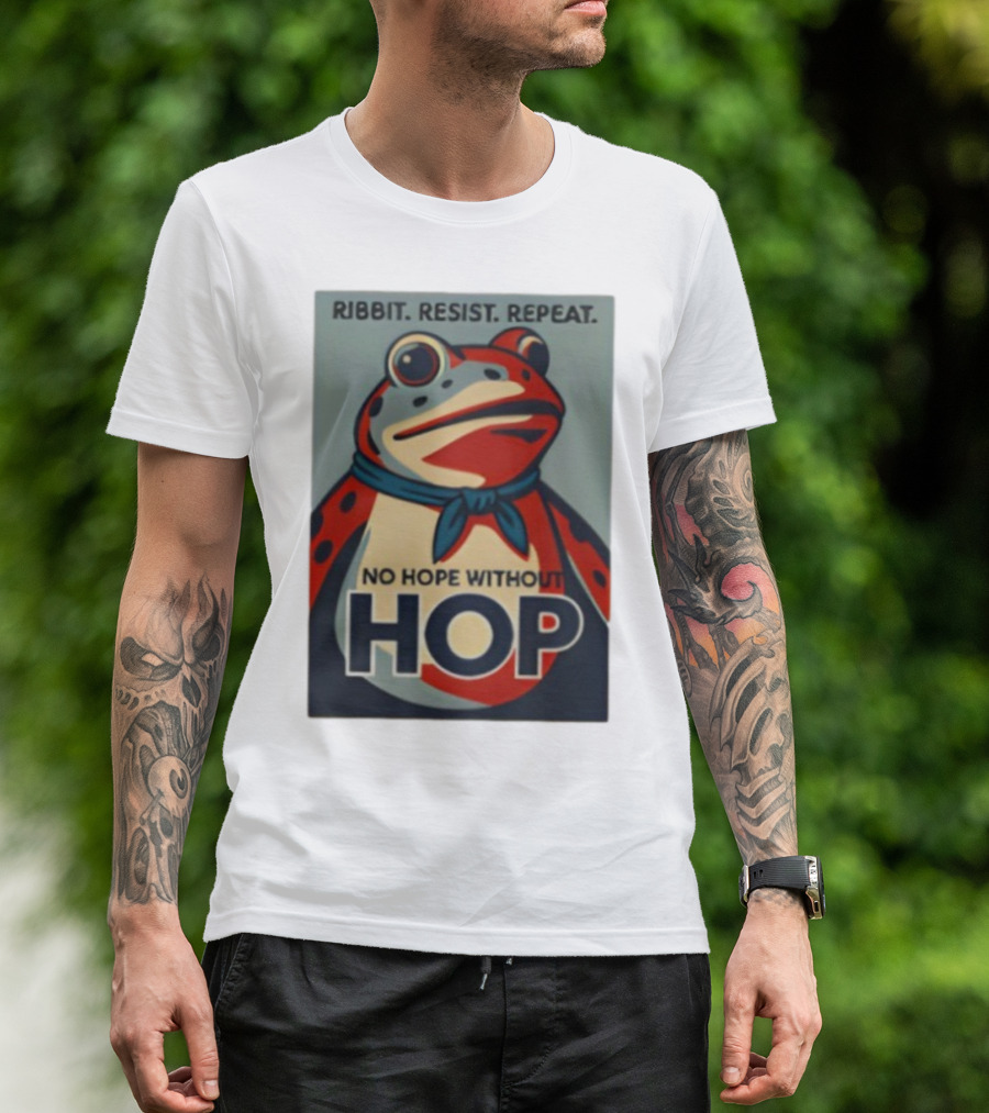 Ribbit Resist Repeat No Hope Without Hop Portland Frog T-Shirt