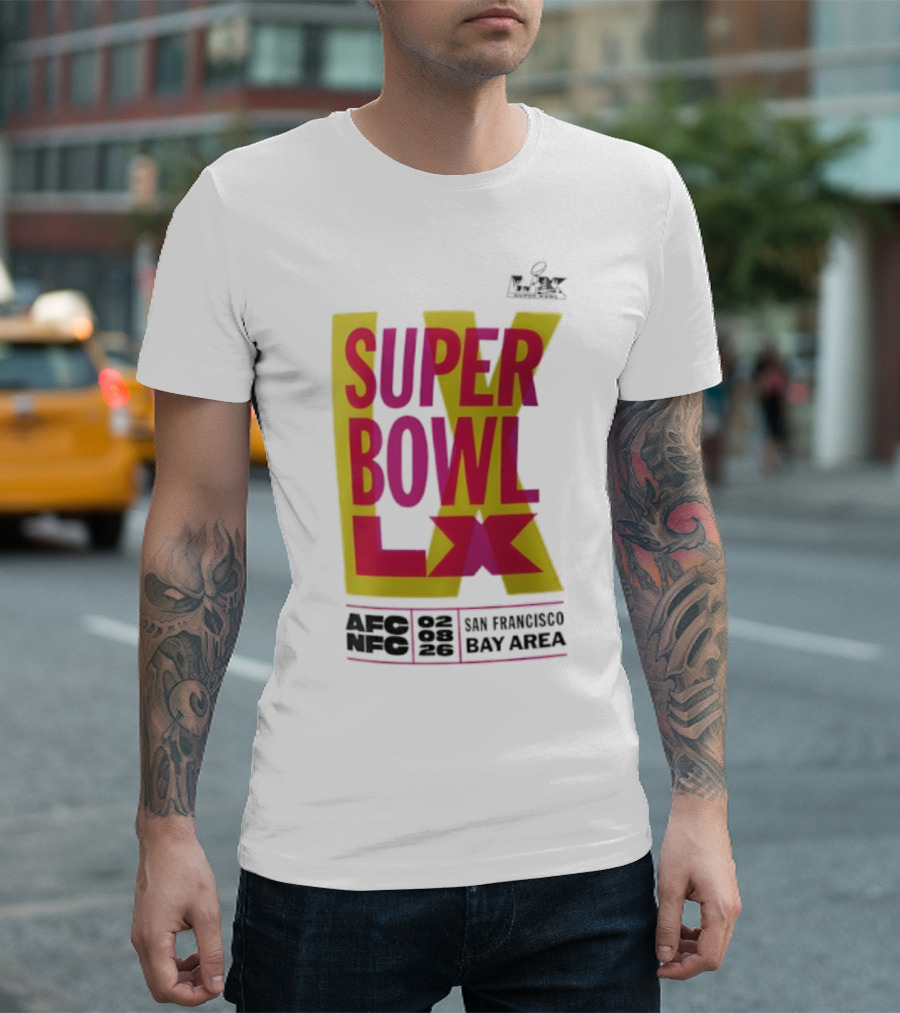 Super Bowl LX 2026 San Francisco Bay Area Event Promotion T-Shirt