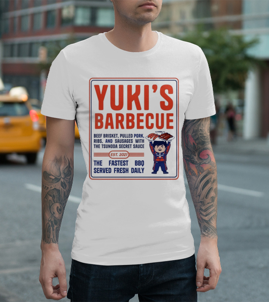 Yuki's Barbecue Beef Brisket Pulled Pork Ribs Sausages Tsunoda Secret Sauce Fastest BBQ Served Fresh Daily Est 2021 T-Shirt