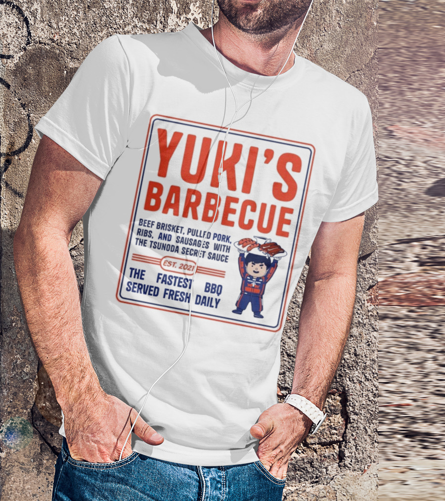Yuki's Barbecue Beef Brisket Pulled Pork Ribs Sausages Tsunoda Secret Sauce Fastest BBQ Served Fresh Daily Est 2021 T-Shirt