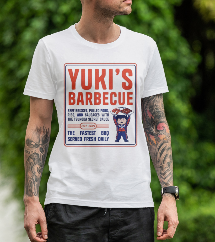 Yuki's Barbecue Beef Brisket Pulled Pork Ribs Sausages Tsunoda Secret Sauce Fastest BBQ Served Fresh Daily Est 2021 T-Shirt