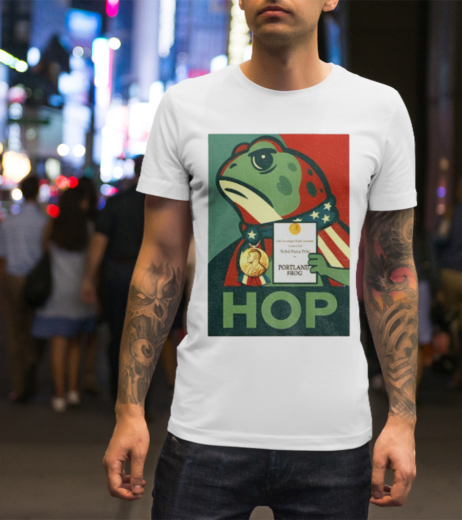 Hop Portland Frog Viral Meme Nobel Peace Prize Political Funny T-Shirt