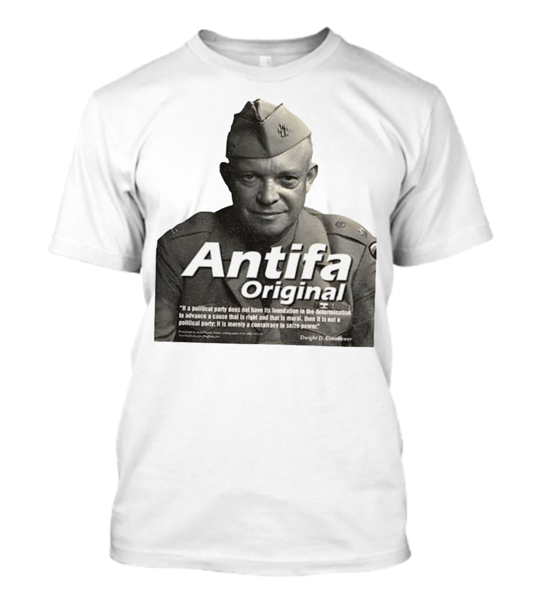 Dwight D. Eisenhower Antifa Original Anti-Fascist Conspiracy To Seize Power T-Shirt
