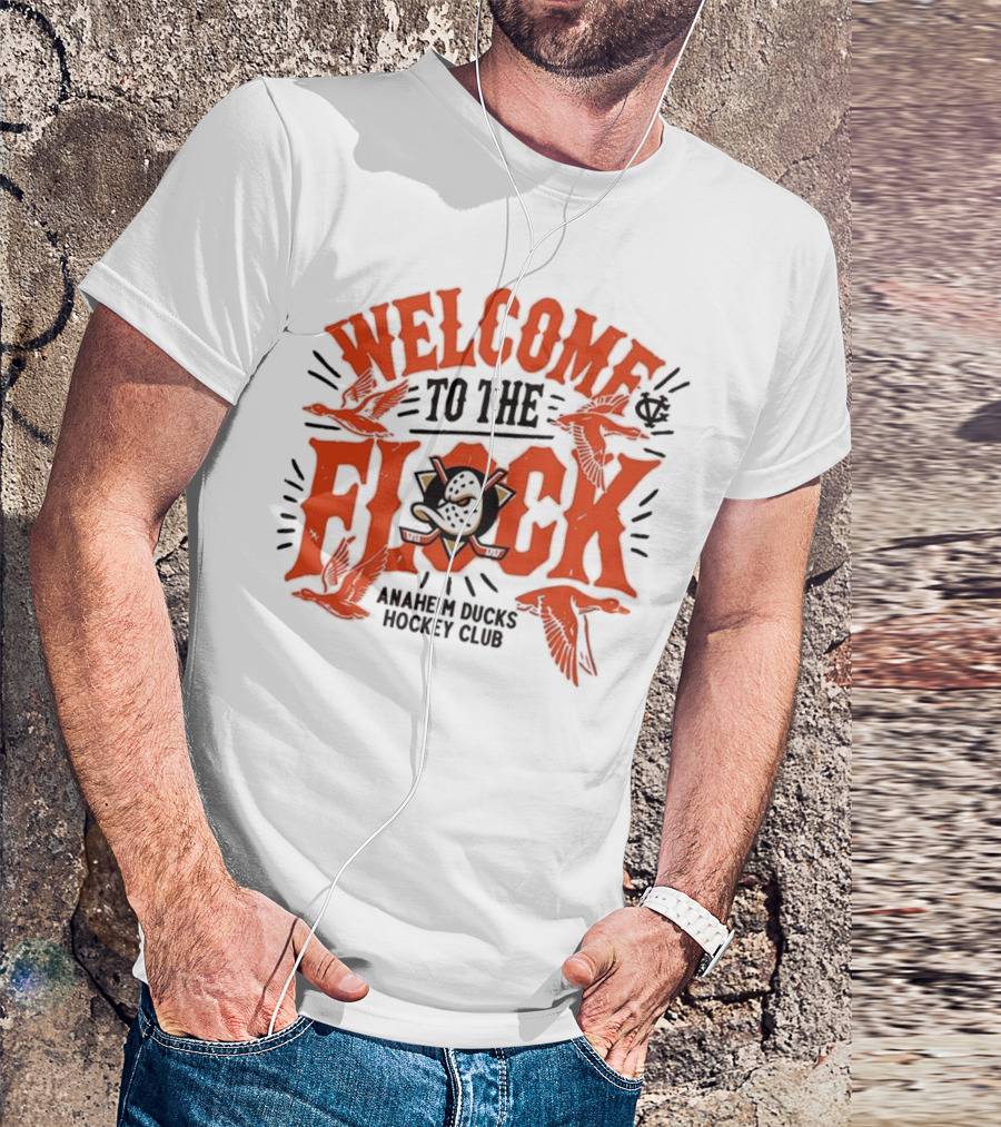 Welcome To The Flock Anaheim Ducks Hockey Club T-Shirt