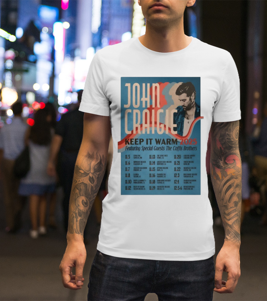 John Craigie Keep It Warm 2025 Tour Featuring The Coffis Brothers Dates And Venues T-Shirt
