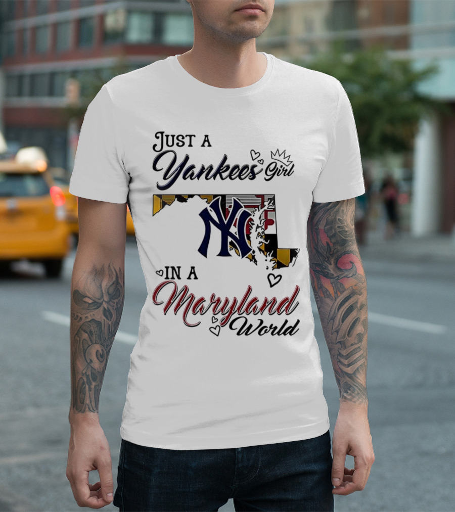 Just A Yankees Girl In A Maryland World Yankees NY Logo T-Shirt