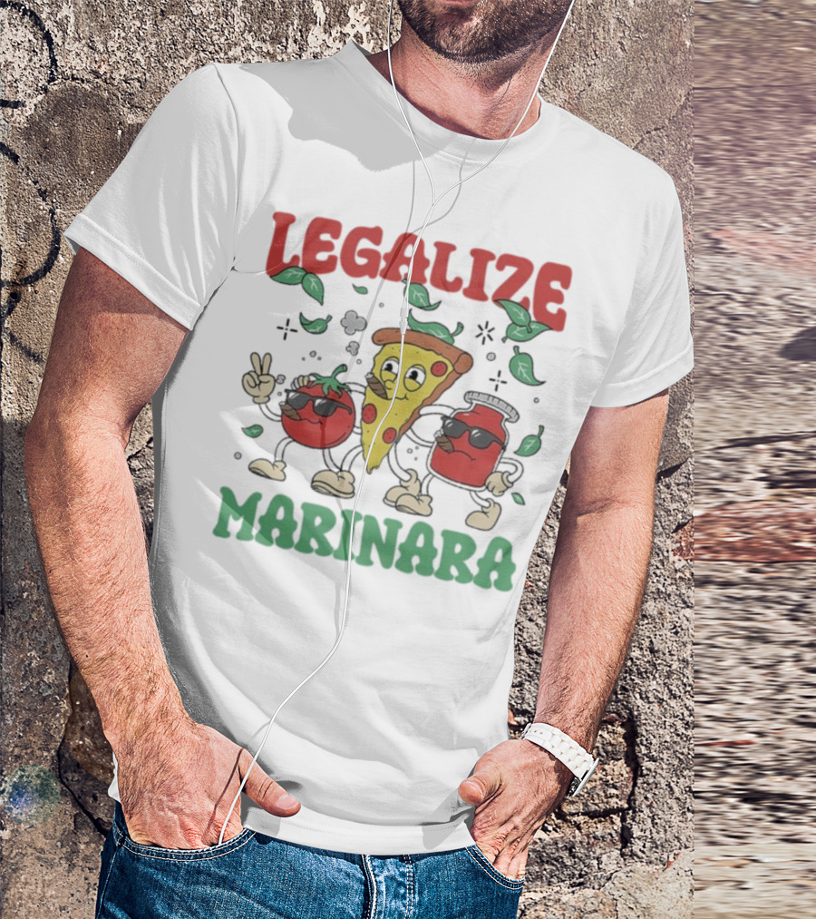 Legalize Marinara Pizza Slice And Cool Tomatoes T-Shirt