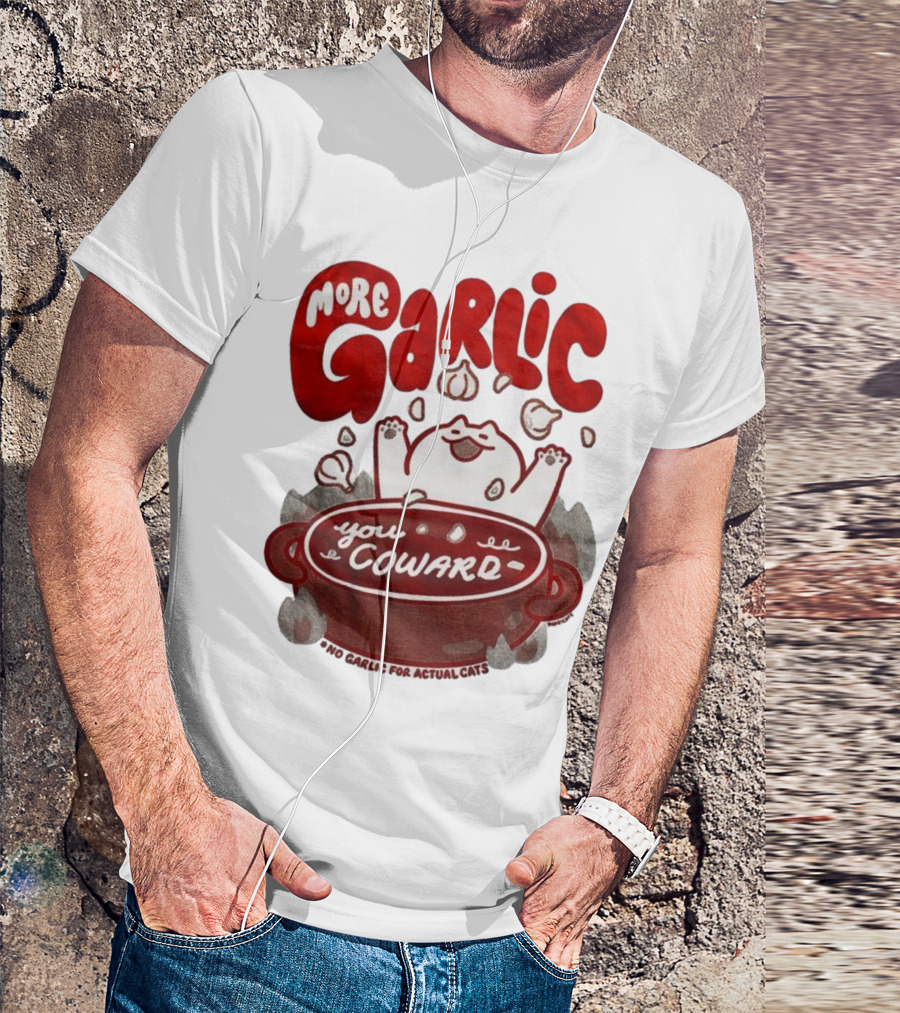 More Garlic You Coward Funny Cat Cooking Slogan T-Shirt